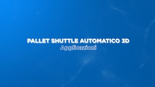 Applicazioni del Pallet Shuttle Automatico 3D